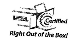 SPI CERTIFIED RIGHT OUT OF THE BOX! trademark
