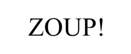 ZOUP! trademark