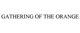GATHERING OF THE ORANGE trademark