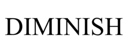 DIMINISH trademark