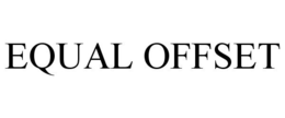 EQUAL OFFSET trademark