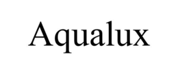 AQUALUX trademark