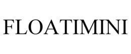 FLOATIMINI trademark