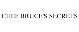 CHEF BRUCE'S SECRETS trademark