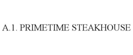 A.1. PRIMETIME STEAKHOUSE trademark
