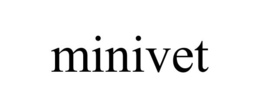 MINIVET trademark