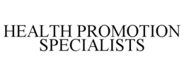 HEALTH PROMOTION SPECIALISTS trademark