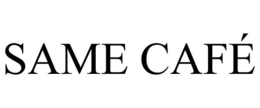 SAME CAFÉ trademark