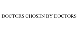 DOCTORS CHOSEN BY DOCTORS trademark