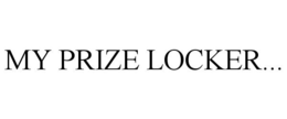 MY PRIZE LOCKER... trademark