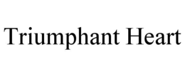 TRIUMPHANT HEART trademark