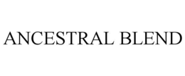 ANCESTRAL BLEND trademark