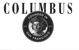 COLUMBUS. FOUNDED IN SAN FRANCISCO EST. 1917 trademark