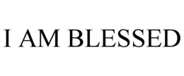 I AM BLESSED trademark