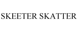 SKEETER SKATTER trademark