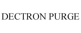 DECTRON PURGE trademark
