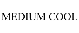 MEDIUM COOL trademark