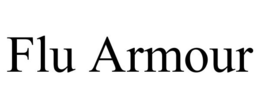 FLU ARMOUR trademark