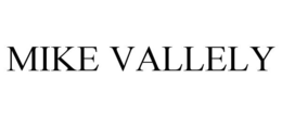 MIKE VALLELY trademark