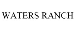 WATERS RANCH trademark