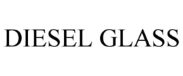 DIESEL GLASS trademark