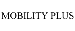MOBILITY PLUS trademark