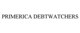 PRIMERICA DEBTWATCHERS trademark