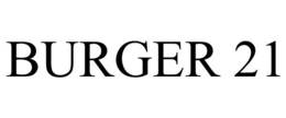 BURGER 21 trademark
