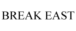 BREAK EAST trademark