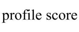 PROFILE SCORE trademark