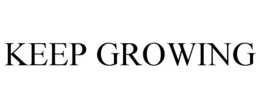 KEEP GROWING trademark