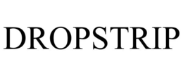 DROPSTRIP trademark