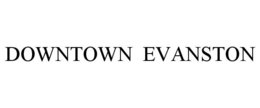 DOWNTOWN EVANSTON trademark