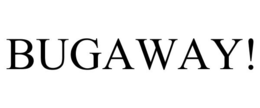 BUGAWAY! trademark