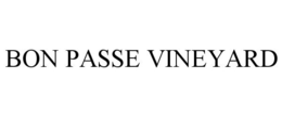 BON PASSE VINEYARD trademark