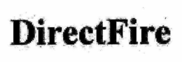 DIRECTFIRE trademark