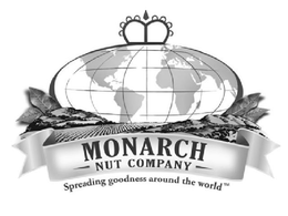 MONARCH NUT COMPANY SPREADING GOODNESS AROUND THE WORLD trademark