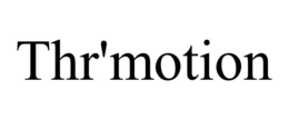 THR'MOTION trademark