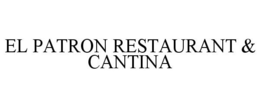 EL PATRON RESTAURANT & CANTINA trademark