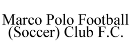 MARCO POLO FOOTBALL (SOCCER) CLUB F.C. trademark