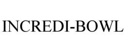INCREDI-BOWL trademark