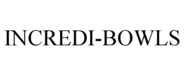 INCREDI-BOWLS trademark
