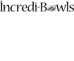 INCREDI-BOWLS trademark