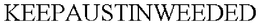 KEEPAUSTINWEEDED trademark