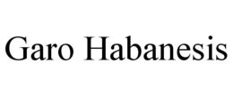 GARO HABANESIS trademark
