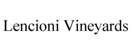 LENCIONI VINEYARDS trademark
