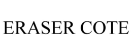ERASER COTE trademark