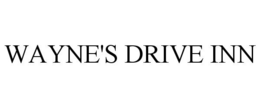 WAYNE'S DRIVE INN trademark