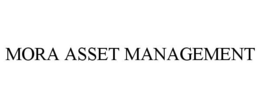 MORA ASSET MANAGEMENT trademark