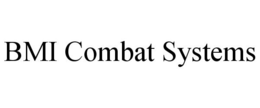 BMI COMBAT SYSTEMS trademark